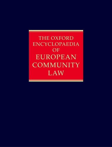 The Oxford Encyclopaedia of European Community Law: Volume 2, Law of the Internal Market