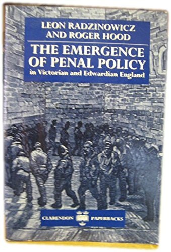 The Emergence of Penal Policy in Victorian and Edwardian England