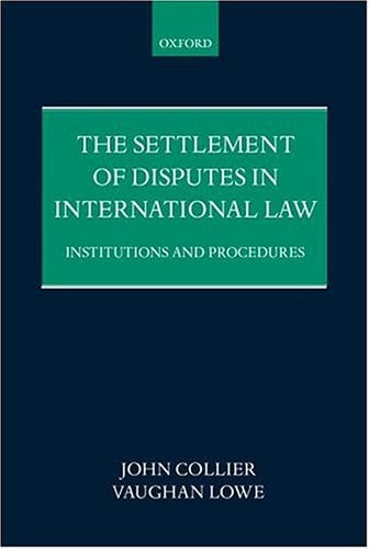 The Settlement of Disputes in International Law: Institutions and Procedures