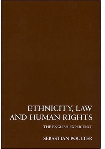 Ethnicity, Law and Human Rights: The English Experience