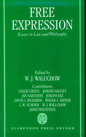 Free Expression: Essays in Law and Philosophy