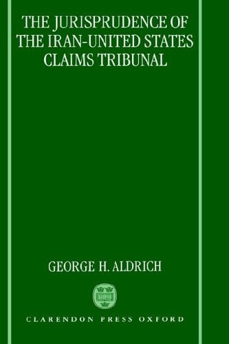 The Jurisprudence of the Iran-United States Claims Tribunal: An Analysis of the Decisions of the Tribunal