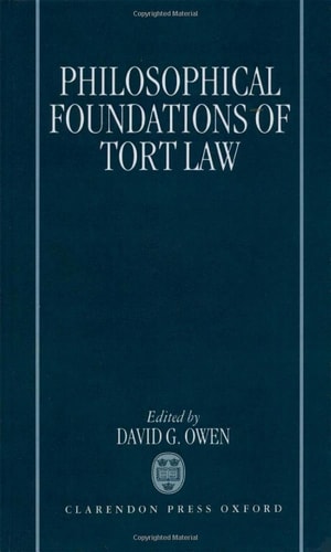 The Philosophical Foundations of Tort Law