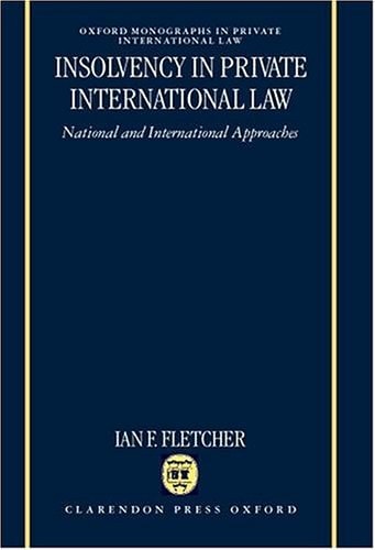 Insolvency in Private International Law: National and International Approaches