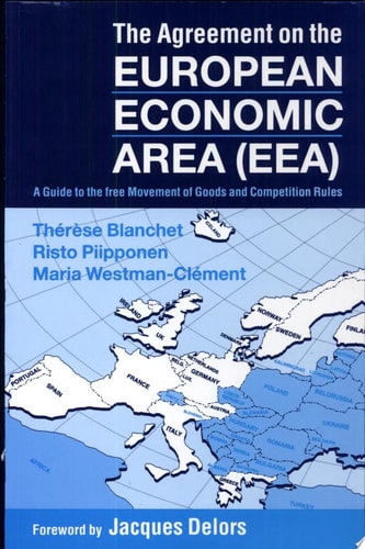 The Agreement on the European Economic Area (EEA): A Guide to the Free Movement of Goods and Competition Rules