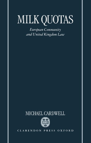 Milk Quotas: European Community and United Kingdom Law