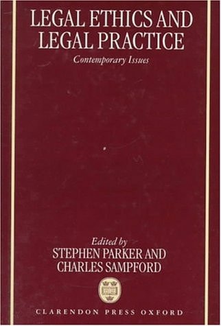 Legal Ethics and Legal Practice: Contemporary Issues