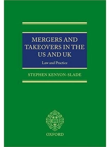 Mergers and Takeovers in the US and UK: Law and Practice