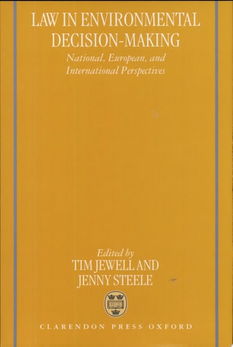 Law in Environmental Decision-Making: National, European, and International Perspectives