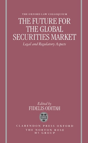 The Future for the Global Securities Market: Legal and Regulatory Aspects