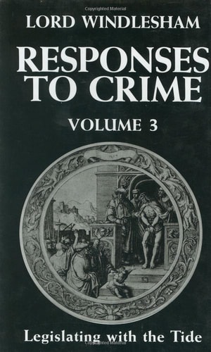Responses to Crime: Volume 3: Legislating with the Tide