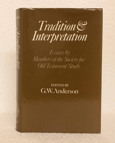 Tradition and Interpretation: Essays by Members of the Society for Old Testament Study