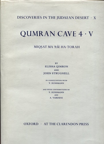 Discoveries in the Judaean Desert: Volume X. Qumran Cave 4: V: Miqsat Ma'ase Ha-Torah