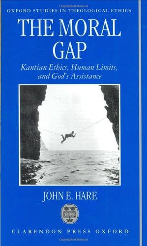 The Moral Gap: Kantian Ethics, Human Limits, and God's Assistance