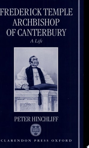 Frederick Temple, Archbishop of Canterbury: A Life