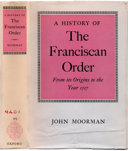 A History of the Franciscan Order: From Its Origins to the Year 1517