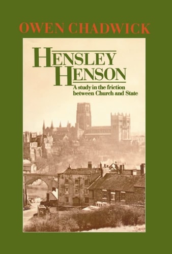 Hensley Henson: A Study in the Friction between Church and State