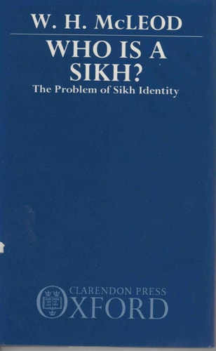Who Is a Sikh?: The Problem of Sikh Identity