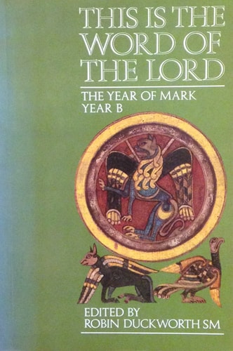 This is the Word of the Lord: Year B