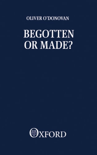 Begotten or Made?: Human Procreation and Medical Technique