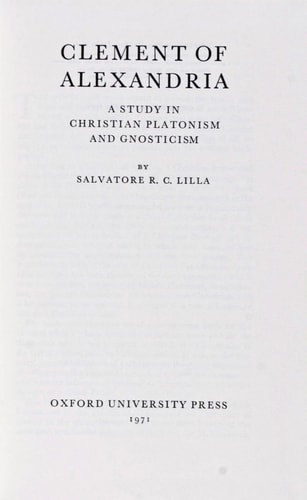 Clement of Alexandria: A Study in Christian Platonism and Gnosticism