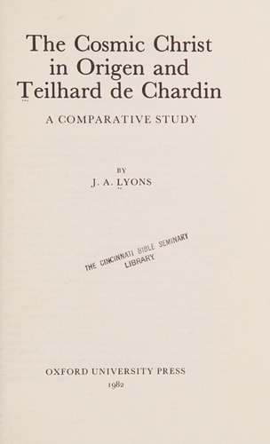 The Cosmic Christ in Origen and Teilhard de Chardin: A Comparative Study
