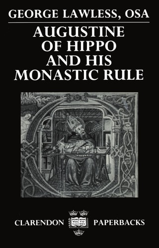 Augustine of Hippo and His Monastic Rule