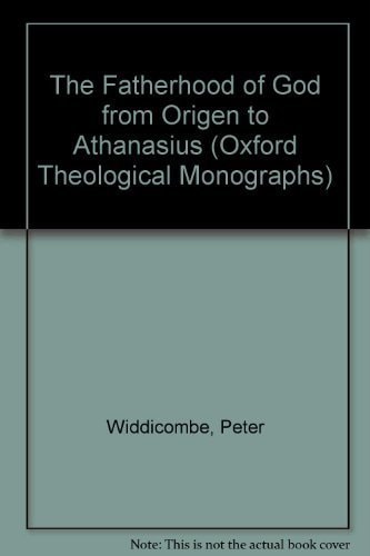 The Fatherhood of God from Origen to Athanasius