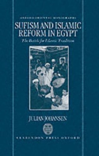 Sufism and Islamic Reform in Egypt: The Battle for Islamic Tradition
