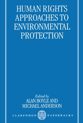 Human Rights Approaches to Environmental Protection