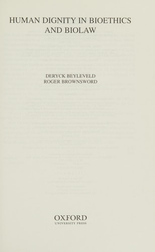 Human Dignity in Bioethics and Biolaw