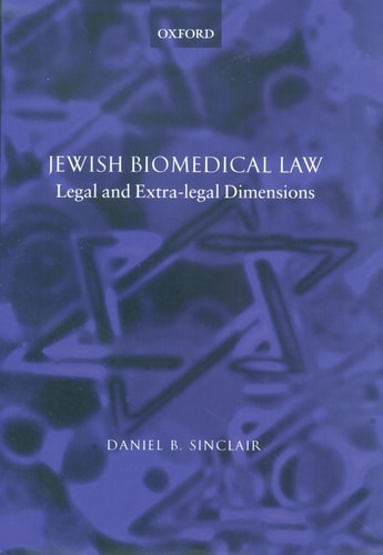 Jewish Biomedical Law: Legal and Extra-legal Dimensions