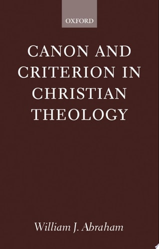 Canon and Criterion in Christian Theology: From the Fathers to Feminism