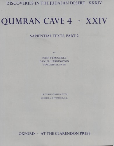 Qumran Cave 4: 24 Sapiential Texts 4QInstruction, Part 2