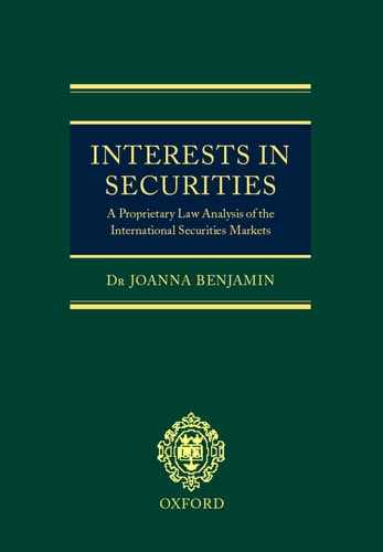 Interests in Securities: A Proprietary Law Analysis of the International Securities Markets