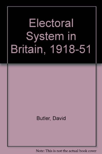 The Electoral System in Britain Since 1918