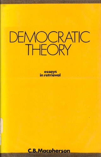 Democratic Theory: Essays in Retrieval