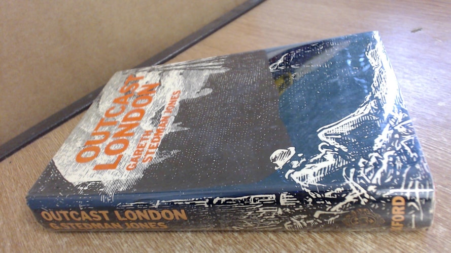 Outcast London: A Study in the Relationship Between Classes in Victorian Society
