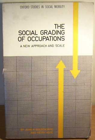The Social Grading of Occupations: A New Approach and Scale