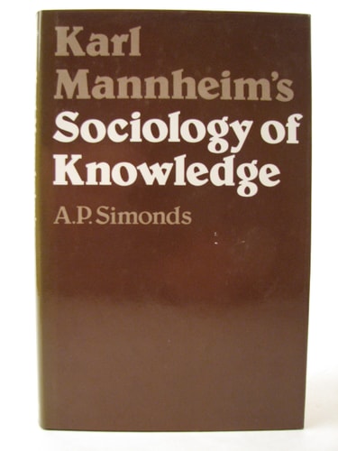 Karl Mannheim's Sociology of Knowledge