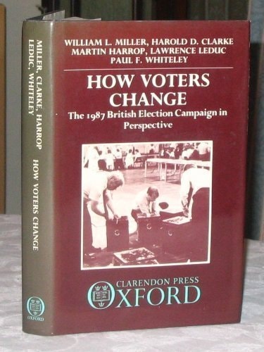 How Voters Change: The 1987 British Election Campaign in Perspective