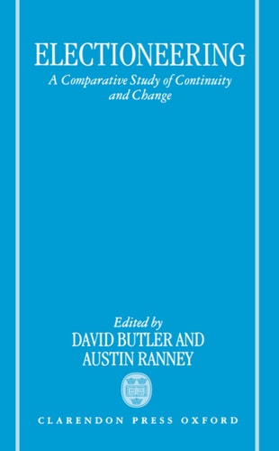 Electioneering: A Comparative Study of Continuity and Change
