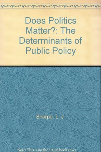 Does Politics Matter?: The Determinants of Public Policy