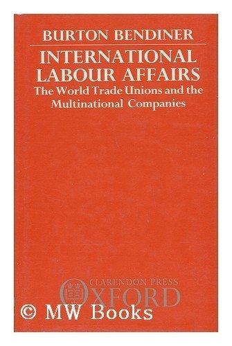 International Labour Affairs: The World Trade Unions and the Multinational Companies