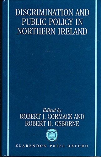 Discrimination and Public Policy in Northern Ireland
