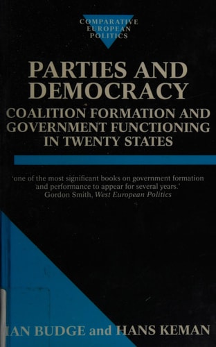 Parties and Democracy: Coalition Formation and Government Functioning in Twenty States