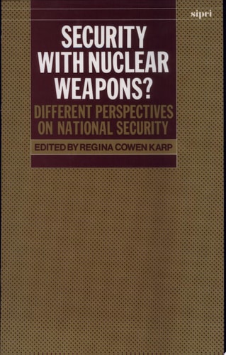 Security with Nuclear Weapons: Different Perspectives on National Security