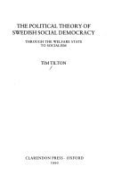 The Political Theory of Swedish Social Democracy: Through the Welfare State to Socialism