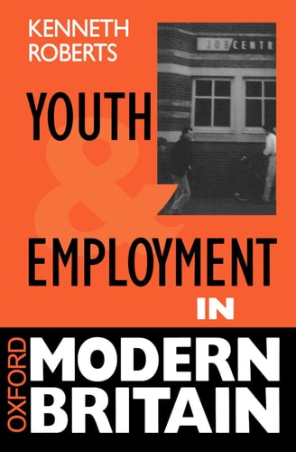 Youth and Employment in Modern Britain