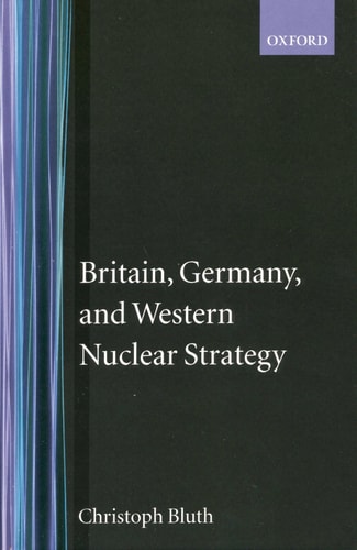 Britain, Germany and Western Nuclear Strategy